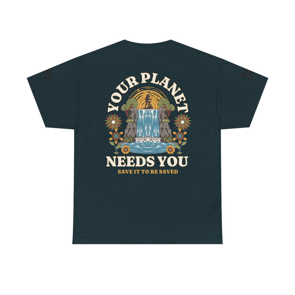 Your Planet NEEDS You.