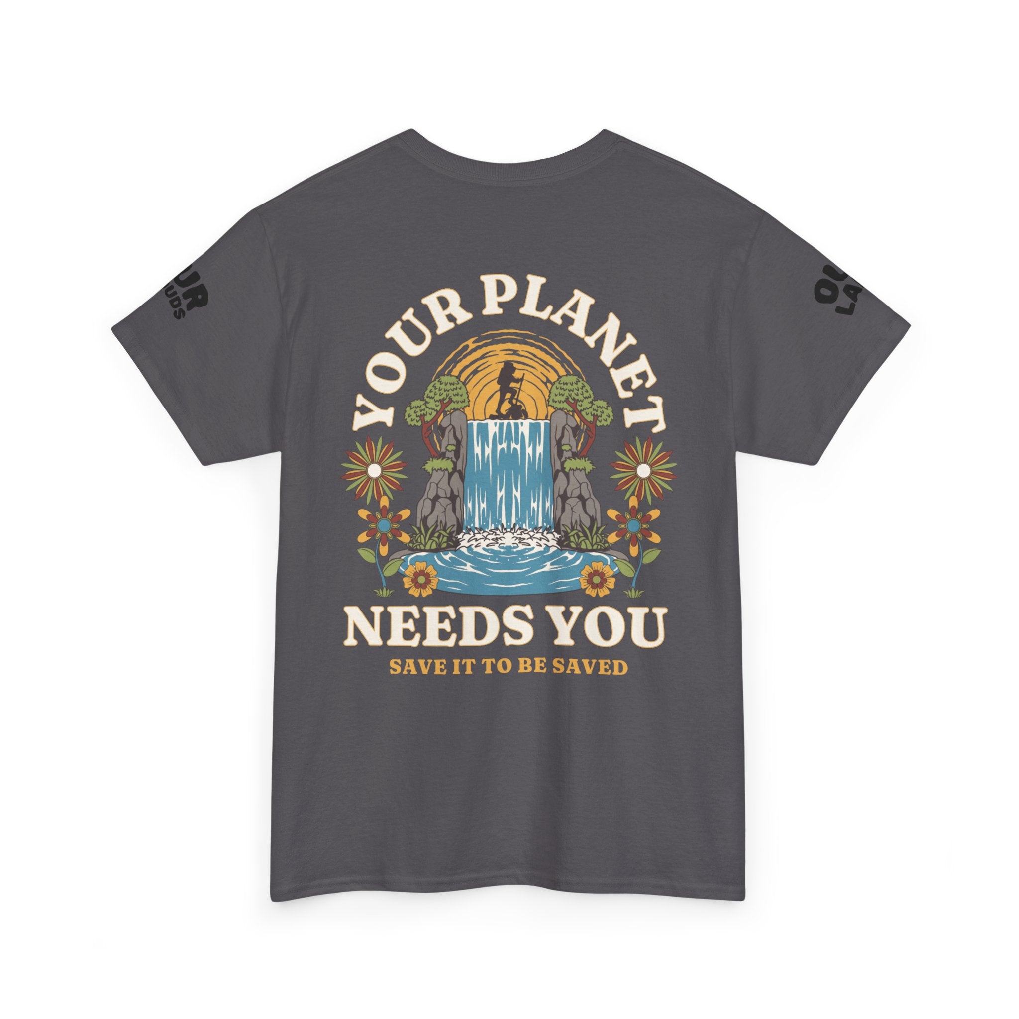 Your Planet NEEDS You.