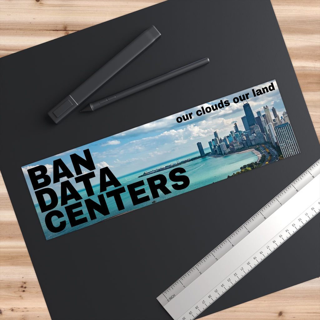 Ban Data Centers Bumper Sticker